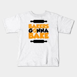 Bakers gonna bake Kids T-Shirt